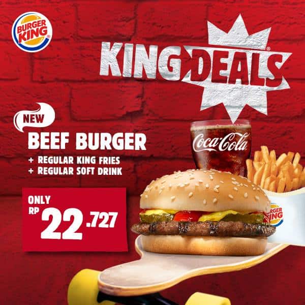 BURGER KING 'KING DEALS' ONLY Rp. 22.727,-