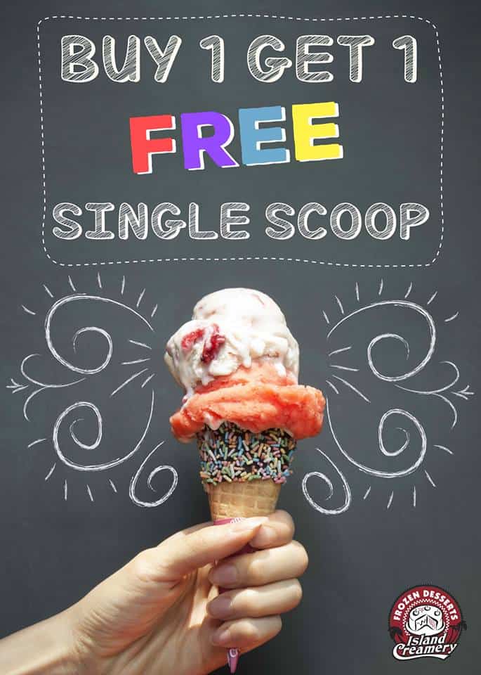 Island Creamery Promo Buy 1 Get 1 Free Single Scoop