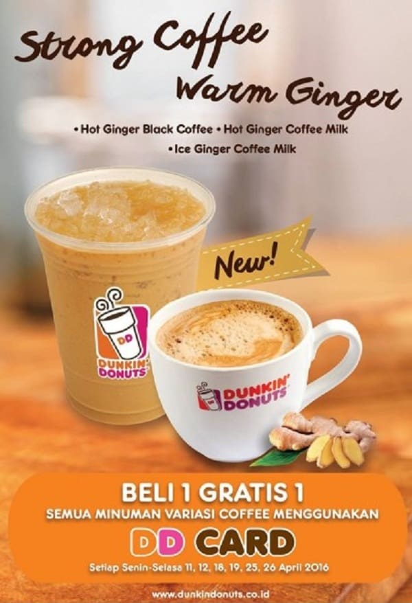 katalogkuliner Dunkin Donuts Promo Strong Coffee Warm Ginger Beli 1 Gratis 1